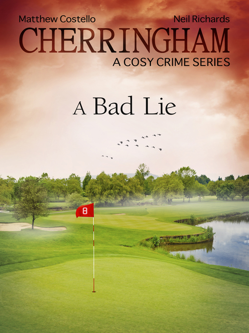 Title details for Cherringham--A Bad Lie by Neil Richards - Available